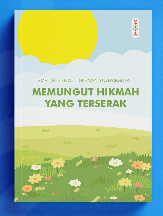 MEMUNGUT HIKMAH YANG TERSERAK