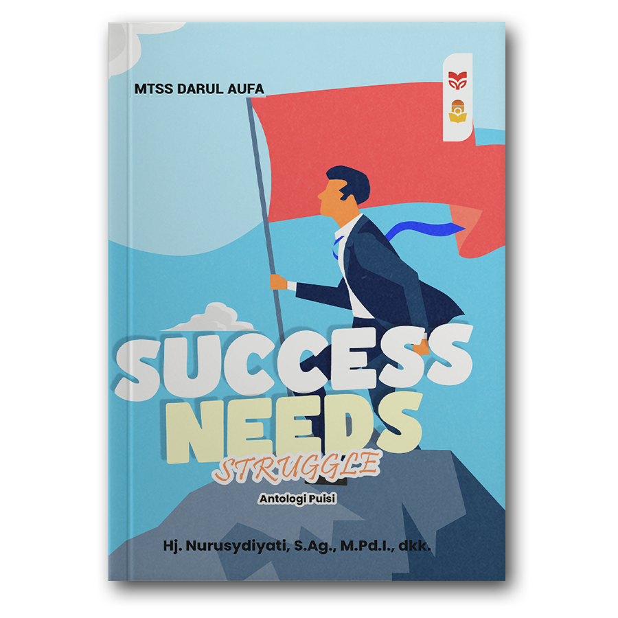 Success Needs Struggle (Kesuksesan Butuh Perjuangan)