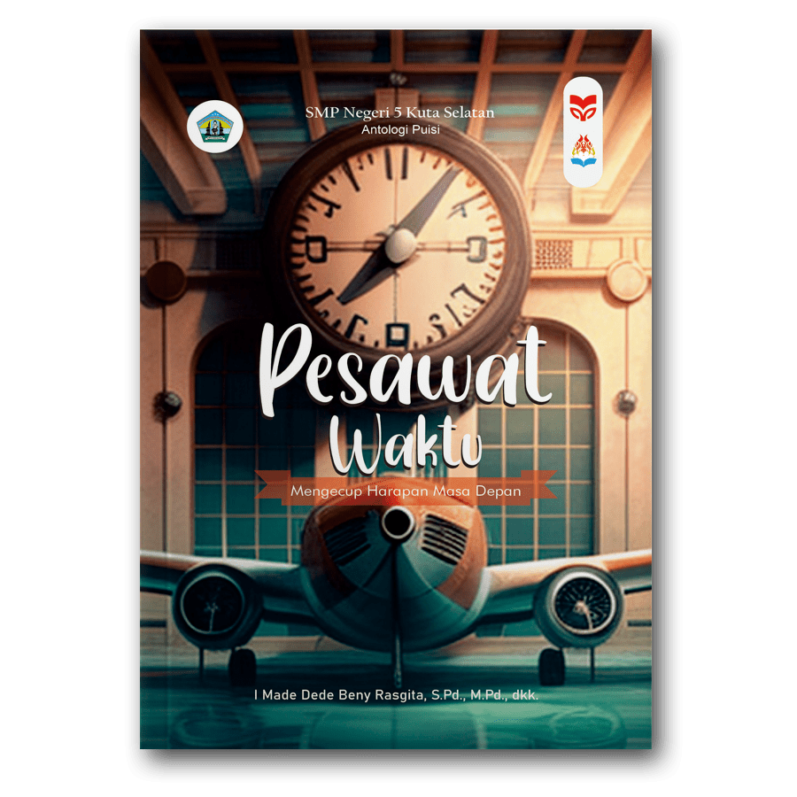 Pesawat Waktu (Mengecup Harapan Masa Depan)