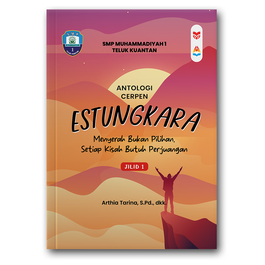 Estungkara: Menyerah Bukan Pilihan, Setiap Kisah Butuh Perjuangan