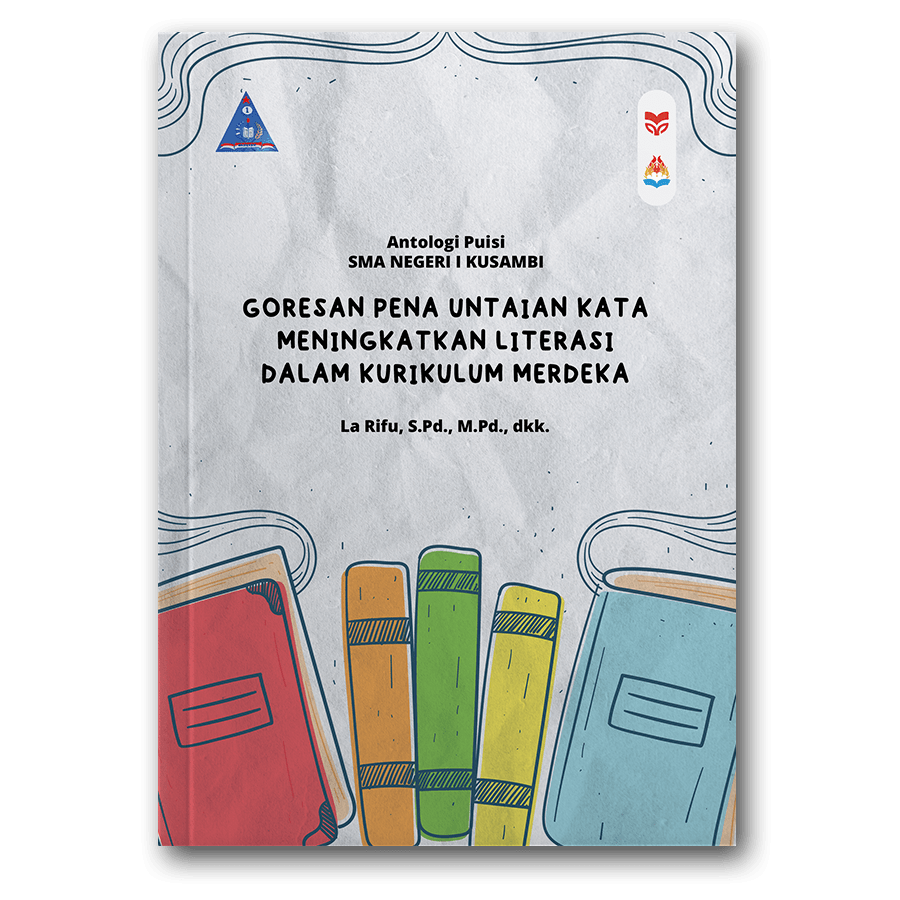 Goresan Pena Untaian Kata Meningkatkan Literasi Dalam Kurikulum Merdeka