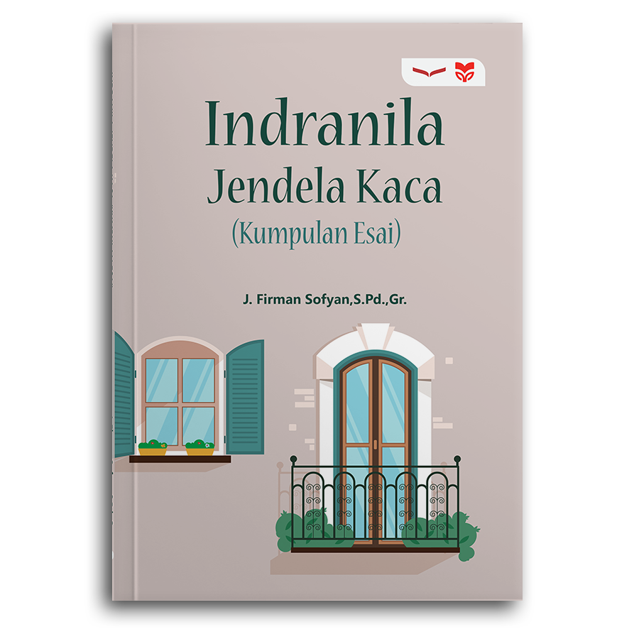 Indranila Jendela Kaca (Kumpulan Esai)