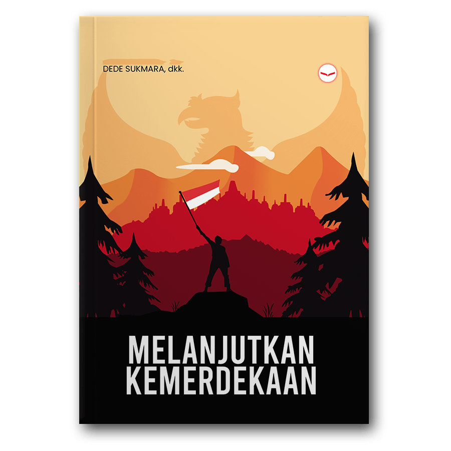 Melanjutkan Kemerdekaan
