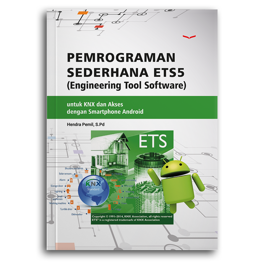 Pemograman Sederhana Ets5 (Engineering Tool Software) Untuk Knx Dan Akses Dengan Smartphone Android
