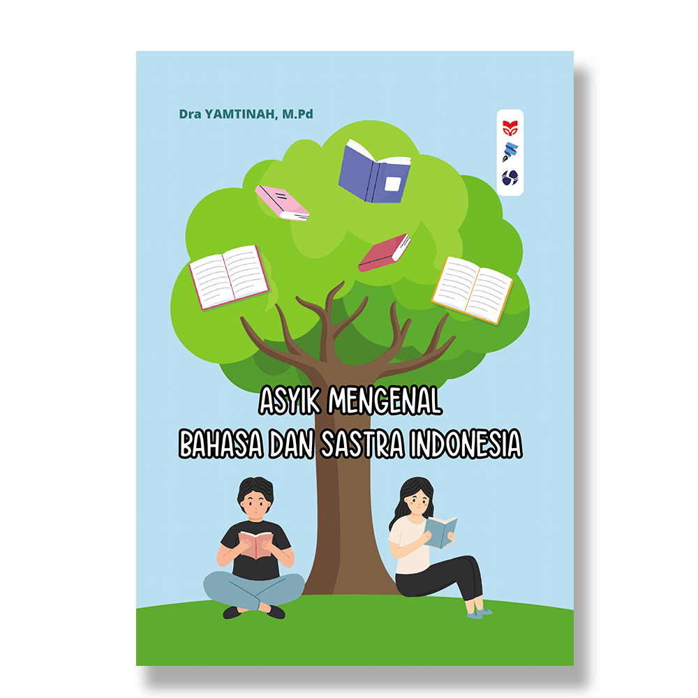 Asyik Mengenal Bahasa Dan Sastra Indonesia
