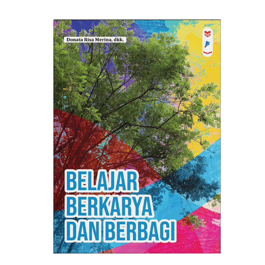 Belajar, Berkarya, Dan Berbagi