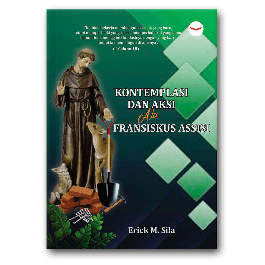 Kontemplasi Dan Aksi Ala Fransiskus Assisi